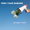 About Tera Yaar Dabang Song